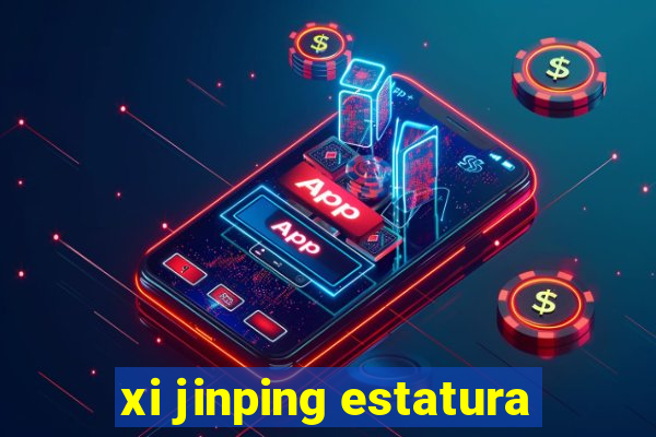 xi jinping estatura